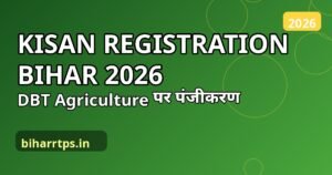 Kisan Registration Bihar 2026, DBT Agriculture par kisan panjikaran aur status